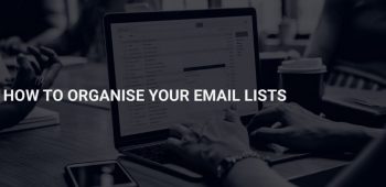 How to organise your email lists